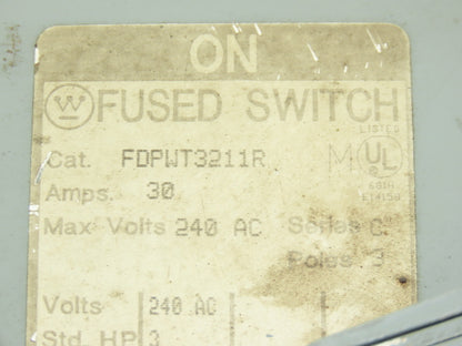 Westinghouse FDPWT3211R Safety Disconnect Fused Switch 30A 240VAC 3Hp 3 Pole
