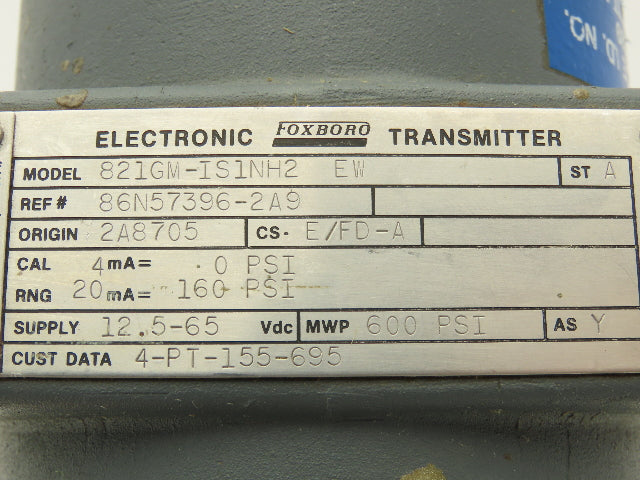 Foxboro 821GM-IS1NH2 EW Electronic Pressure Transmitter 12.5-65VDC 600PSI