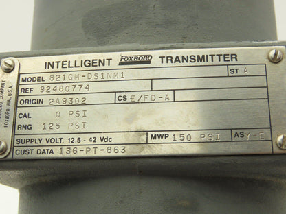 Foxboro 821GM-DS1NM1 Electronic Pressure Transmitter 12.5-42VDC 150PSI