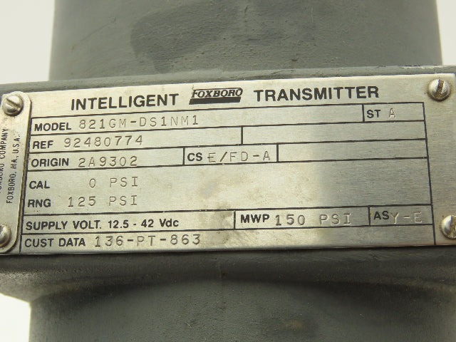Foxboro 821GM-DS1NM1 Electronic Pressure Transmitter 12.5-42VDC 150PSI