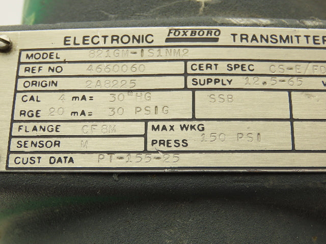 Foxboro 821GM-IS1NM2 Electronic Pressure Transmitter 12.5-65VDC 150PSI