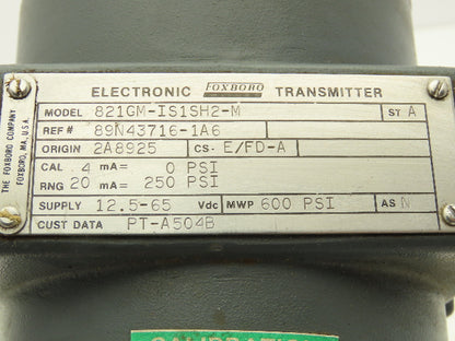 Foxboro 821GM-IS1SH2-M Electronic Pressure Transmitter 12.5-65VDC 600PSI
