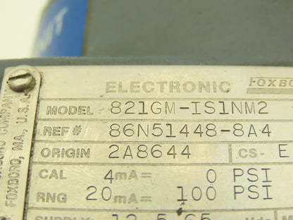 Foxboro 821GM-IS1NM2 EW Electronic Pressure Transmitter 12.5-65VDC 150PSI