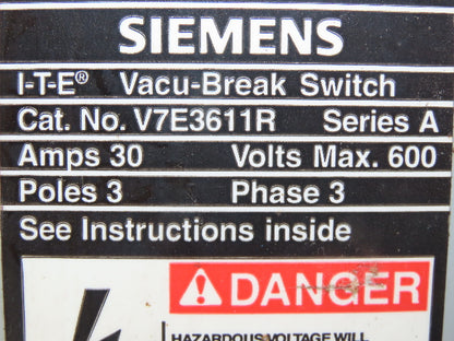 Siemens V7E3611R I-T-E Twin Vacu-Break Fusible Switch 30A 600VAC 3 Pole
