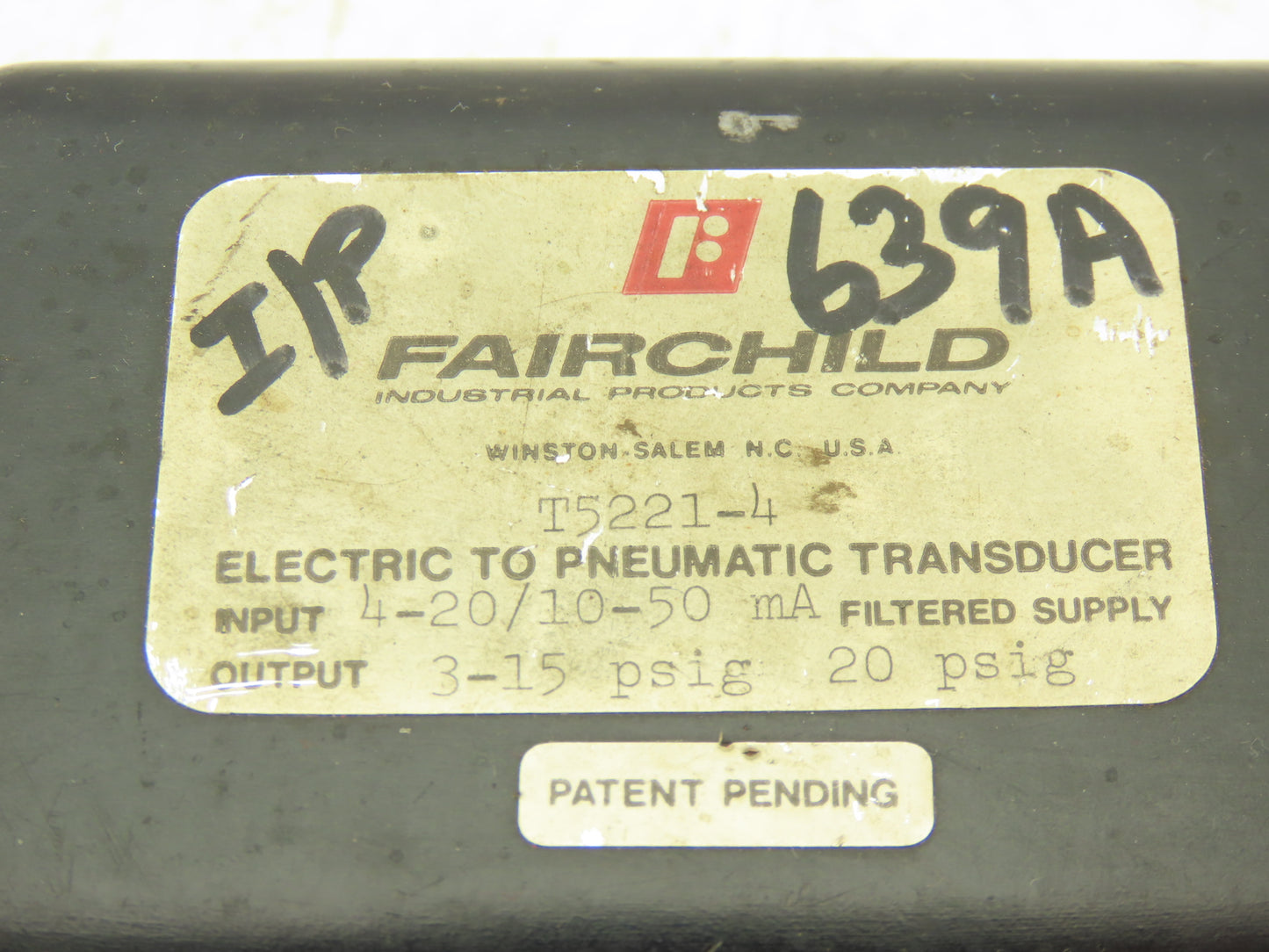 Fairchild T5221-4 Electric to Pneumatic Pressure Transducer 3-15PSIG 50mA