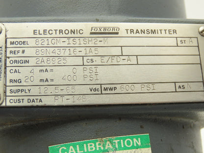 Foxboro 821GM-IS1SH2-M Electronic Pressure Transmitter 12.5-65VDC 600PSI