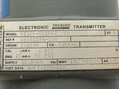 Foxboro 821GM-IS1NM2 EW Electronic Pressure Transmitter 12.5-65VDC 150PSI