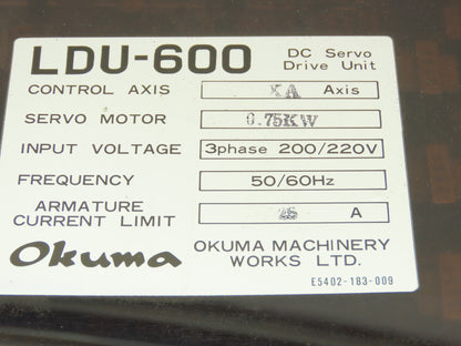 Okuma Machinery LDU-600 Servo Drive CNC Axis Control 0.75kW 200/220VAC 3Ph