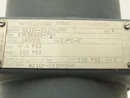 Foxboro 821GM-DS1NM2-M Pressure Transmitter 0-100psi/ 150psi MWP 12.5-42VDC