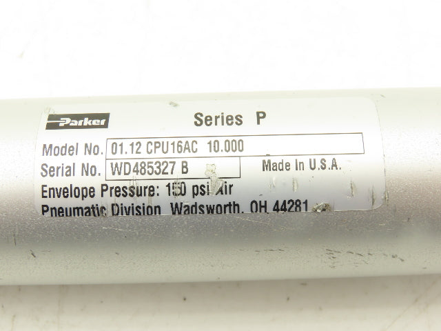 Parker 01.12 CPU16AC 10.000 Pneumatic Air Cylinder 1-1/8" Bore 10" Stroke 150PSI