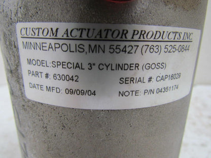 Custom Actuator Products 630042 04351174 Special 3"Cylinder GOSS 3"Bore 2"Stroke
