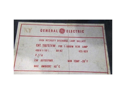 GE 15G7074W High Intensity Lamp Ballast 15G7024 Unused